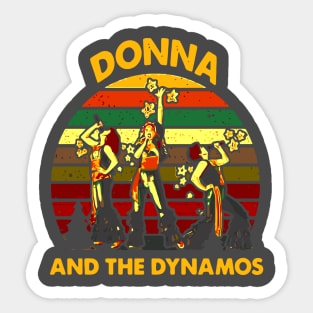 Donna And The Dynamos Shirt,Mamma Mia Music Gift,Dynamos Perform Musical Unisex T_Shirt,Men And Women T_shirt,Sleeve Unisex T_shirt Sticker